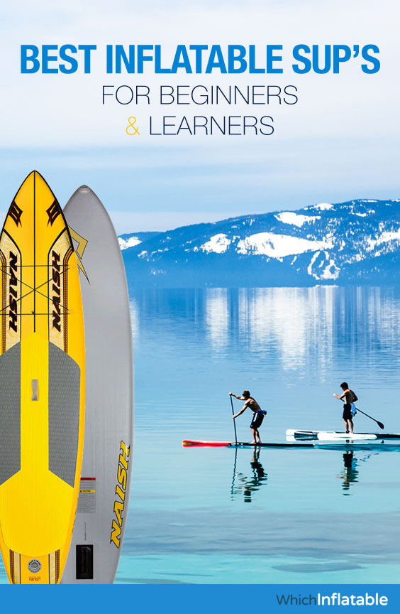 Best Inflatable SUP’s For Beginners & Learners